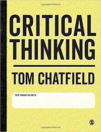 Critical thinking : your guide to effective argument, successful analysis and independent study