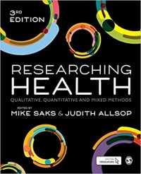 Researching health : qualitative, quantitative, and mixed methods