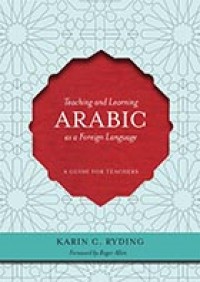 Image of Teaching and learning Arabic as a foreign language : a guide for teachers