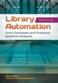 Library automation : core concepts and practical systems analysis / third edition