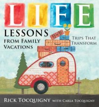 Life lessons from family vacations : trips that transform