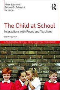 The child at school : interactions with peers and teachers