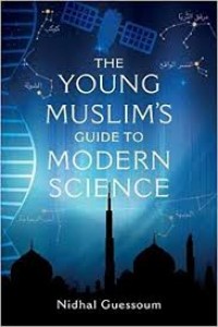 The young Muslim's guide to modern science