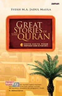 Great stories of the Quran : cerita-cerita penuh inspirasi dari kitab suci