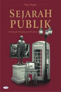 Sejarah publik : sebuah panduan praktis