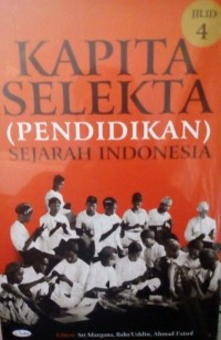 Kapita selekta pendidikan sejarah Indonesia (jilid 4)