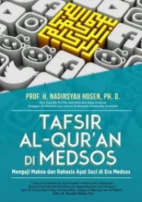Tafsir Al-Qur'an di medsos : mengkaji makna dan rahasia ayat suci pada era media sosial