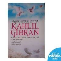 Syair-syair cinta Kahlil Gibran : kumpulan karya terbaik dari sang nabi cinta
