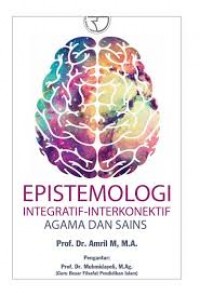 Epistemologi integratif-interkonektif agama dan sains