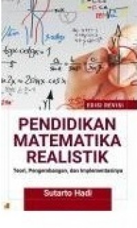 Pendidikan matematik realistik : teori, pengembangan, dan implementasinya