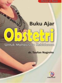 Buku ajar obstetri untuk mahasiswa kebidanan
