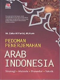 Pedoman penerjemahan Arab Indonesia: strategi, metode, prosedur, teknik