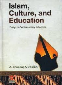 Islam, culture, and education : essays on contemporary Indonesia