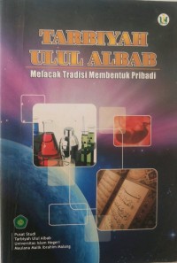 Tarbiyah ulul albab : melacak tradisi membentuk pribadi