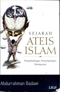 Sejarah ateis Islam : penyelewengan, penyimpangan, kemapanan