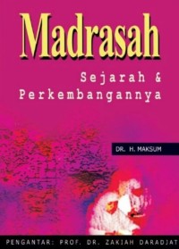 Madrasah : sejarah dan perkembangannya