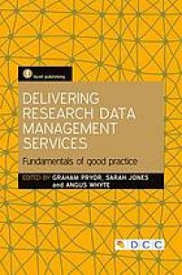 Delivering research data management services : fundamentals of good practice