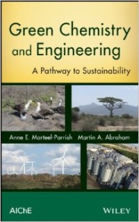 Green chemistry and engineering : a pathway to sustainability
