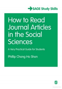 How to read journal articles in the social sciences : a very practical guide for students