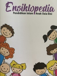 Ensiklopedia pendidikan islam anak usia dini