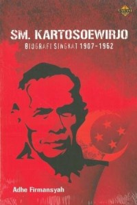 Image of SM. Kartosoewirjo : biografi singkat 1907-1962
