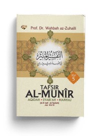 Tafsir al-Munir: aqidah, syariah, manhaj (Jilid 5)