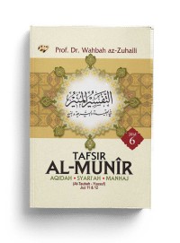 Tafsir al-Munir: aqidah, syariah, manhaj (Jilid 6)