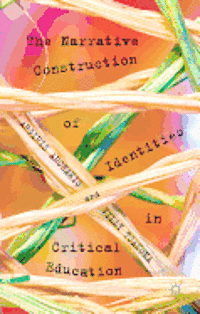 The narrative construction of identities in critical education
