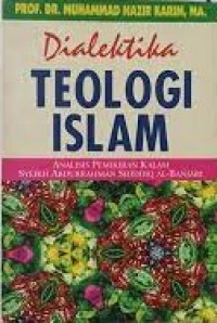 Image of Dialektika teologi Islam : analisis pemikiran kalam syeikh Abdurrahman Shiddiq al-Banjari