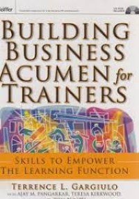Building business acumen for trainers: Skills to empower the learninig function