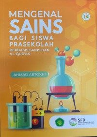 Mengenal sains bagi siswa prasekolah: berbasis sains dan Al-Qur'an