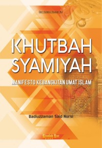 Khutbah syamiyah: manifesto kebangkitan umat Islam