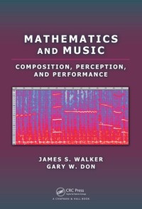 Mathematics and music : composition, perception, and performance