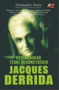 Membongkar teori dekonstruksi Jacques Derrida