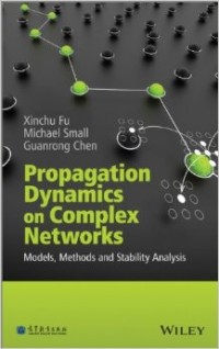 Propagation dynamics on complex networks : models, methods and stability analysis