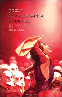 Shakespeare and audience in practice
