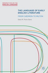 The language of early English literature : from Cædmon to Milton