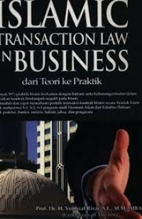 Image of Islamic transaction law in business: dari teori ke praktik