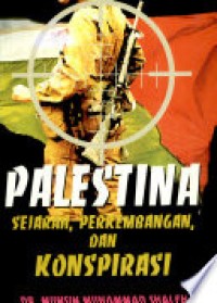 Image of Palestina: sejarah, perkembangan, dan konspirasi