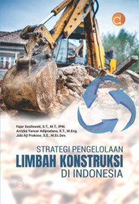 Image of Strategi pengelolaan limbah konstruksi di Indonesia