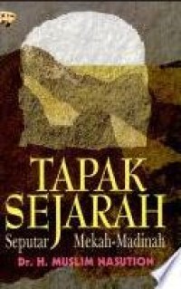 Image of Tapak sejarah: seputar Mekah-Madinah